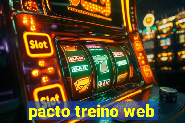 pacto treino web